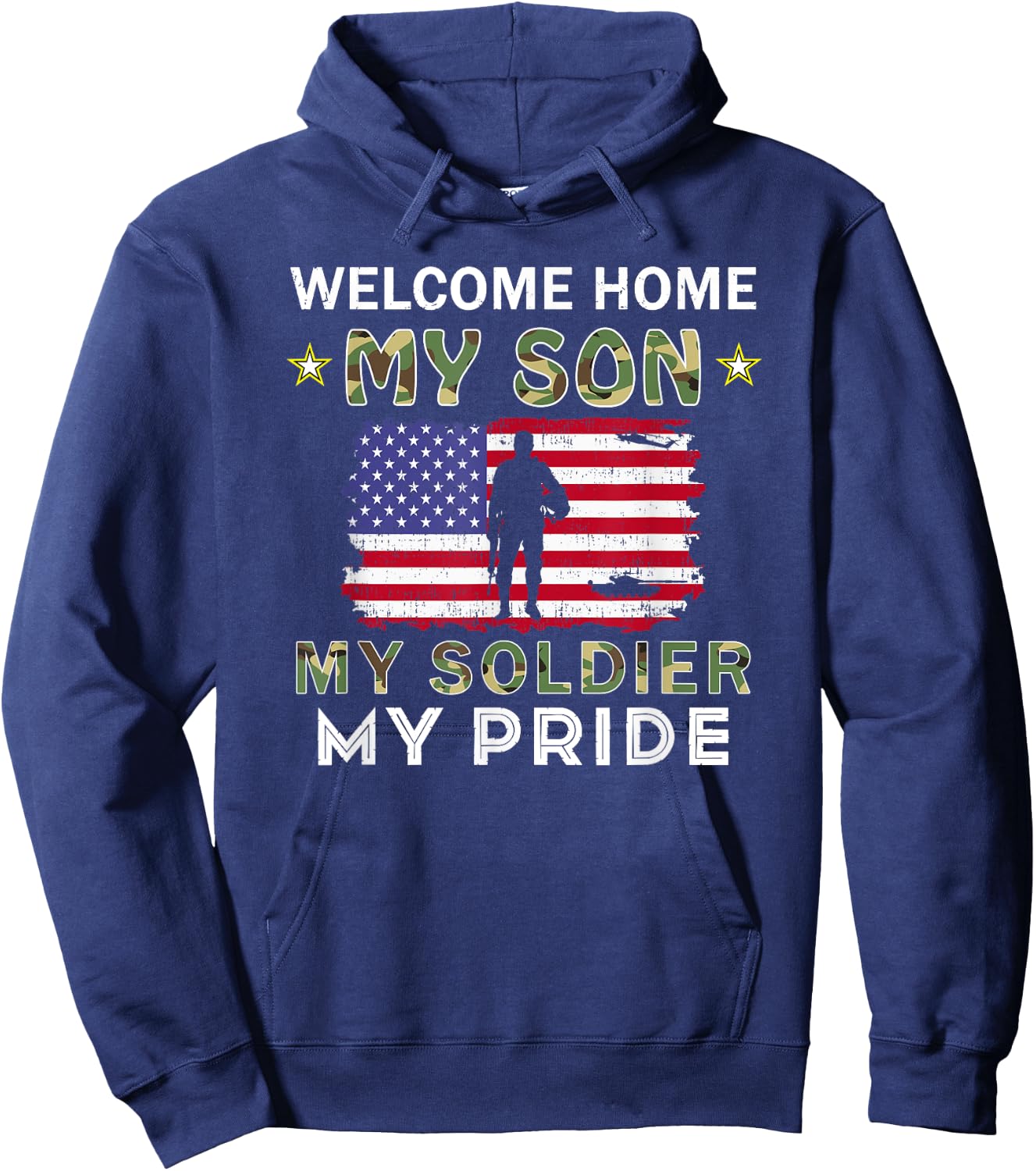 Welcome Home My Son Soldier Homecoming Reunion Army US Flag Hoodie - Hoodie | Navy