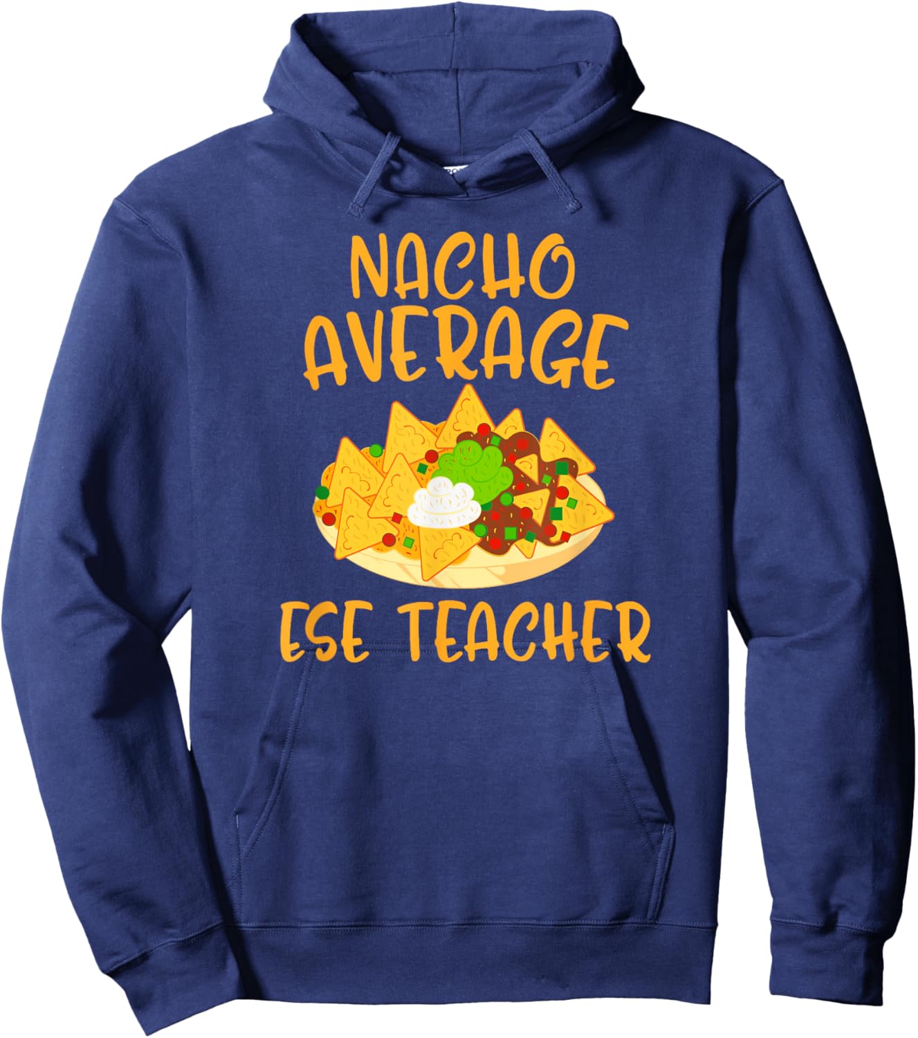 Cinco De Mayo Nacho Average Ese Teacher Mexican Fiesta Gift Men Women Kids Hoodie - Hoodie | Navy