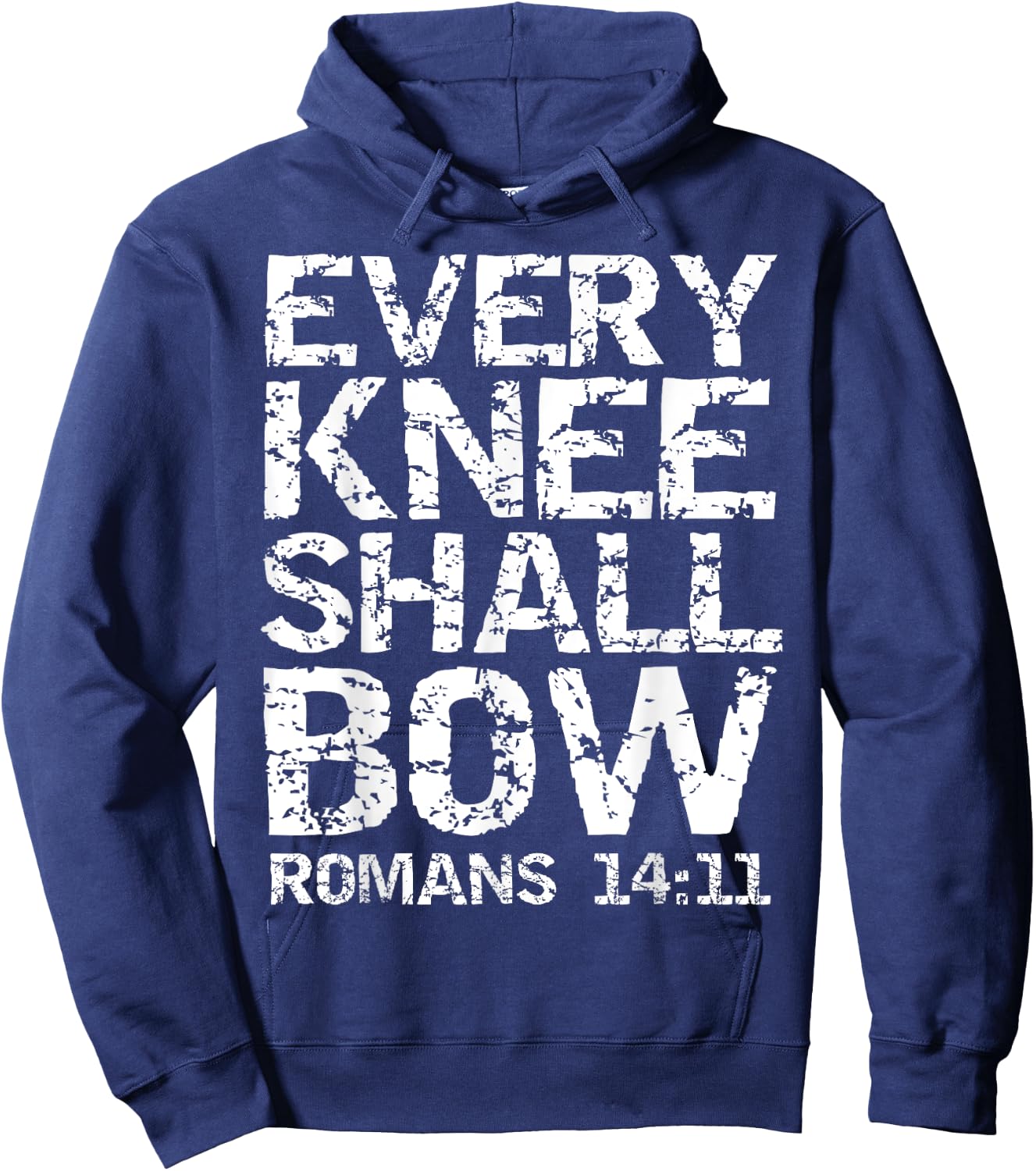 Romans 14:11 Quote Bold Distressed Gift Every Knee Shall Bow Hoodie - Hoodie | Navy