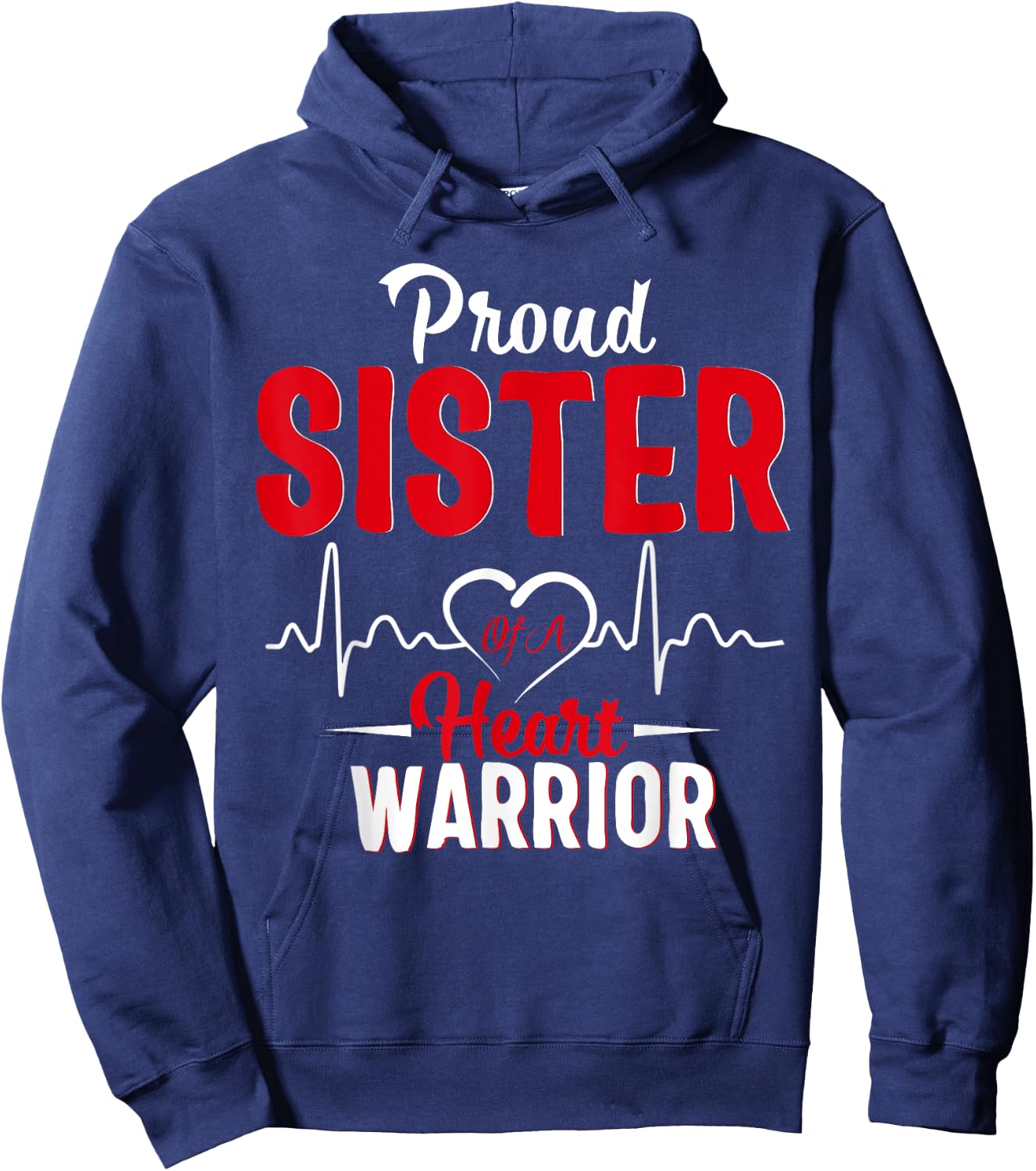Proud SISTER of a Heart Warrior CHD Awareness shirt gift Hoodie - Hoodie | Navy