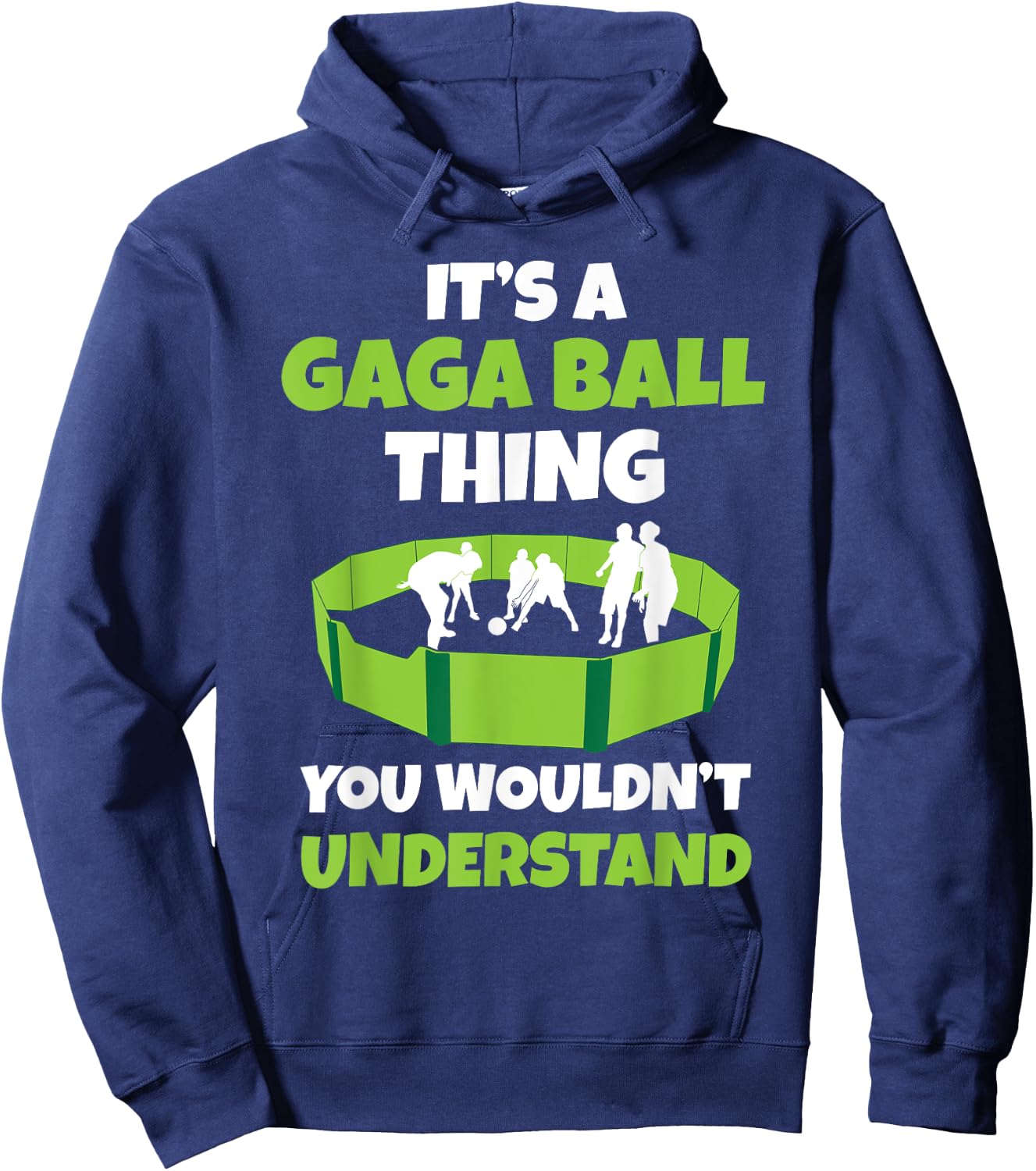 It's A Gaga Ball Thing You Wouldn't Understand Dodgeball Set Hoodie - Hoodie | Navy