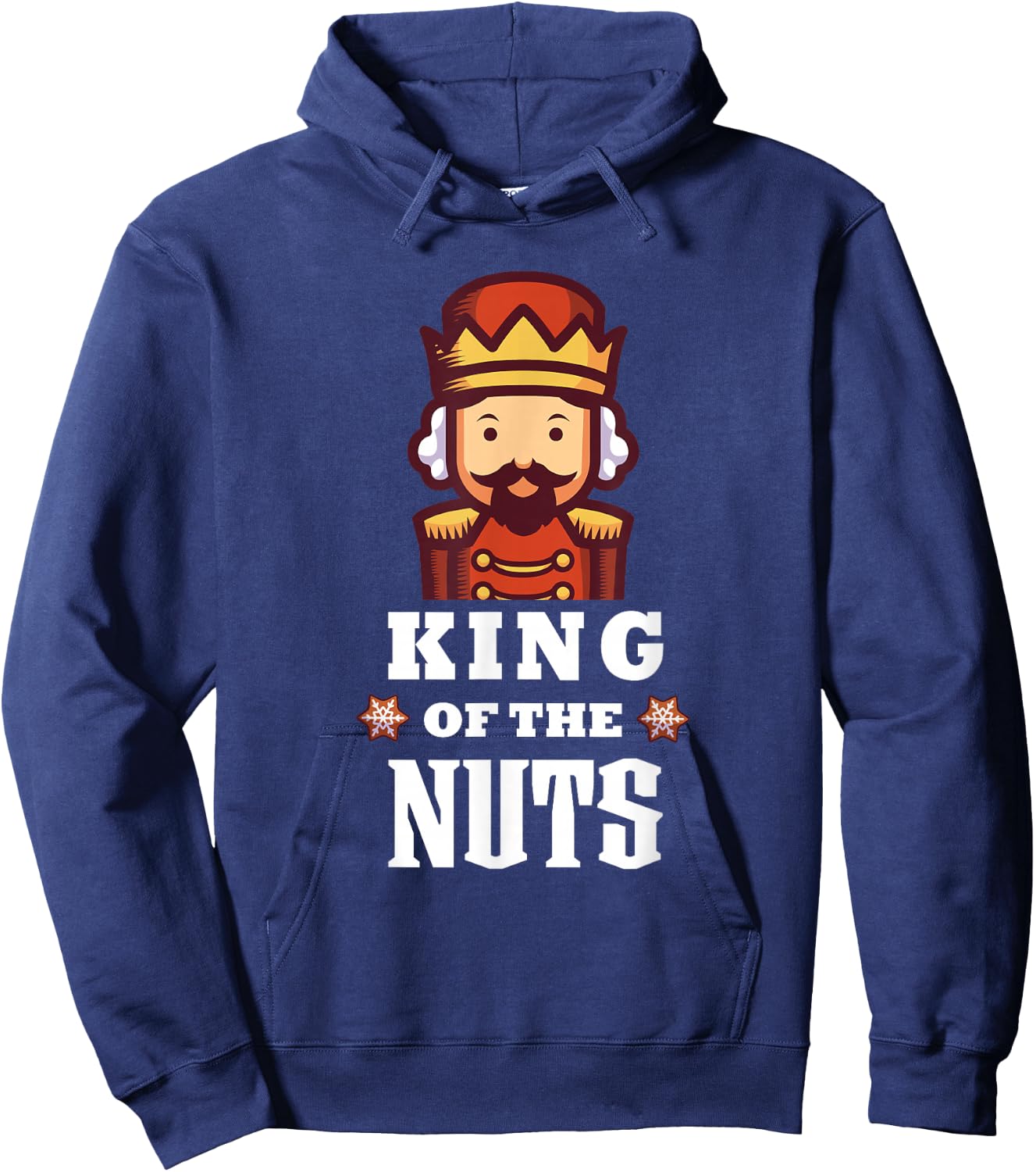 Nutcracker Christmas King of Nuts Funny Hoodie - Hoodie | Navy