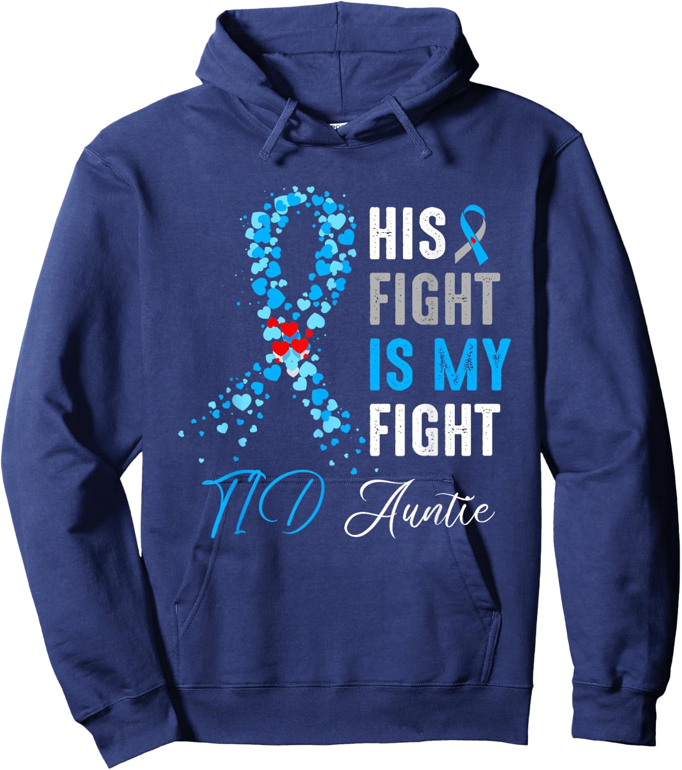 His Fight is My Fight T1D Auntie Diabetes Awareness Ribbon Hoodie - Hoodie | Navy