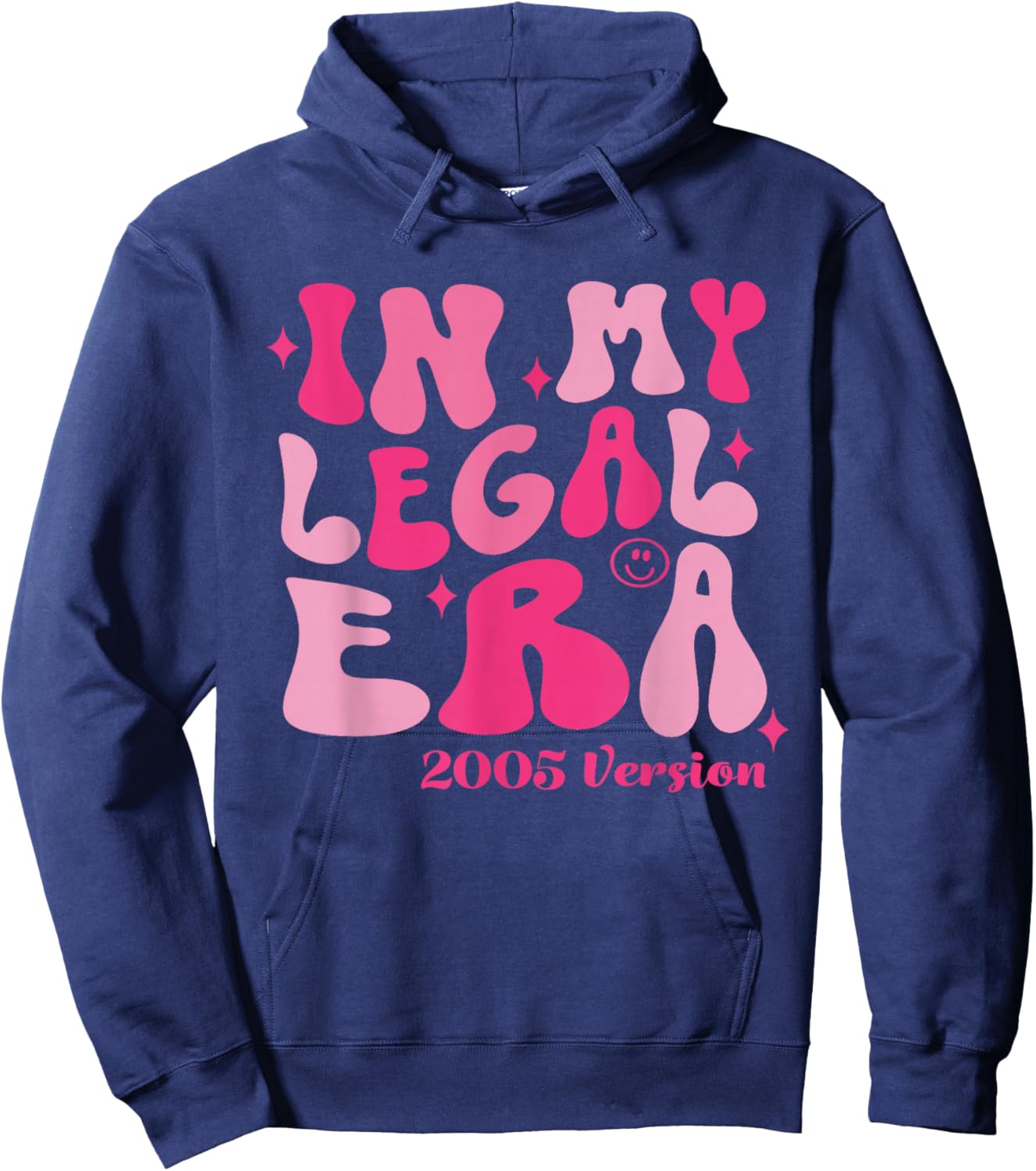 21st Birthday Outfit in My Legal Era 21 Years Old Girl Bday Hoodie - Hoodie | Navy