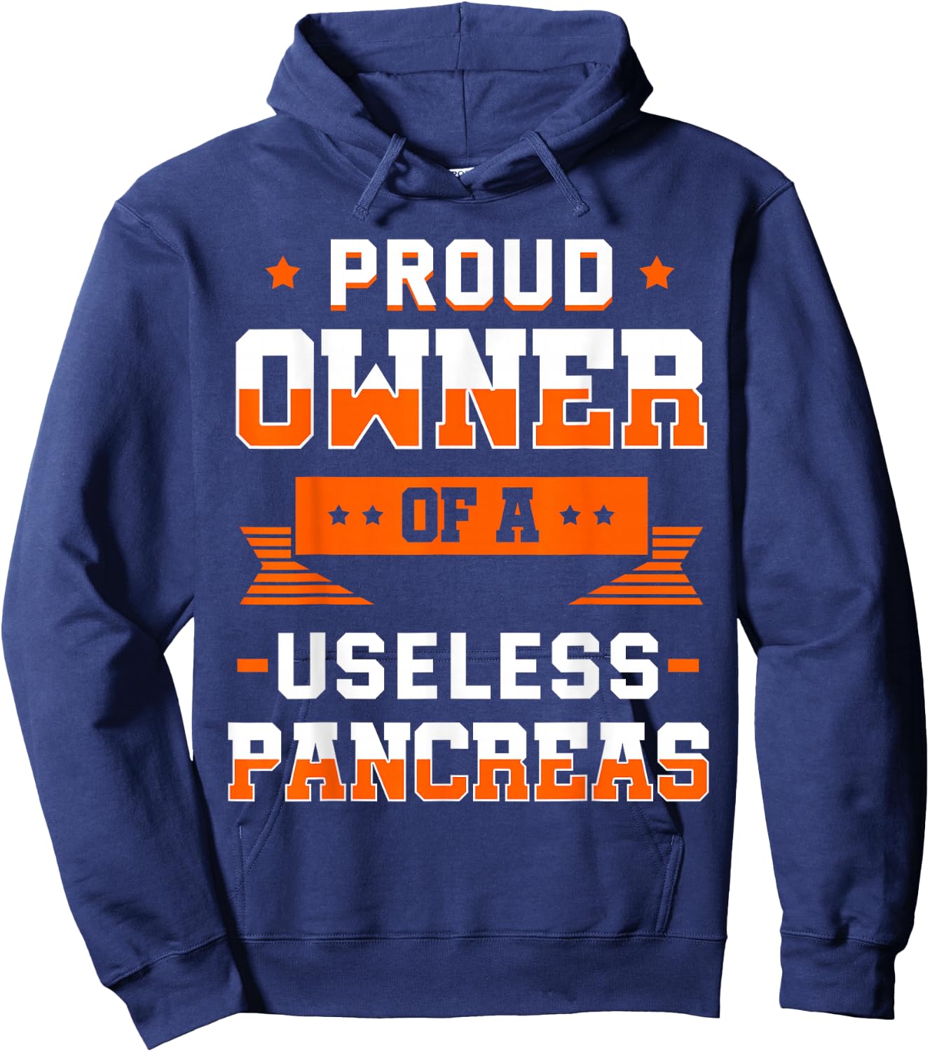 Proud Owner Of A Useless Pancreas Shirt Diabetes Gift Hoodie - Hoodie | Navy