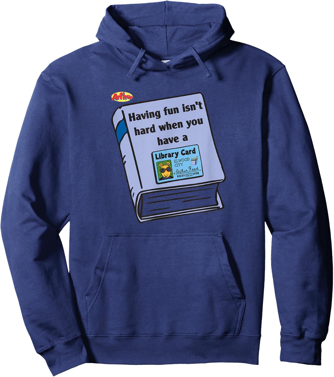 Arthur Having Fun is Not Hard When You Have A Library Card Hoodie - Hoodie | Navy