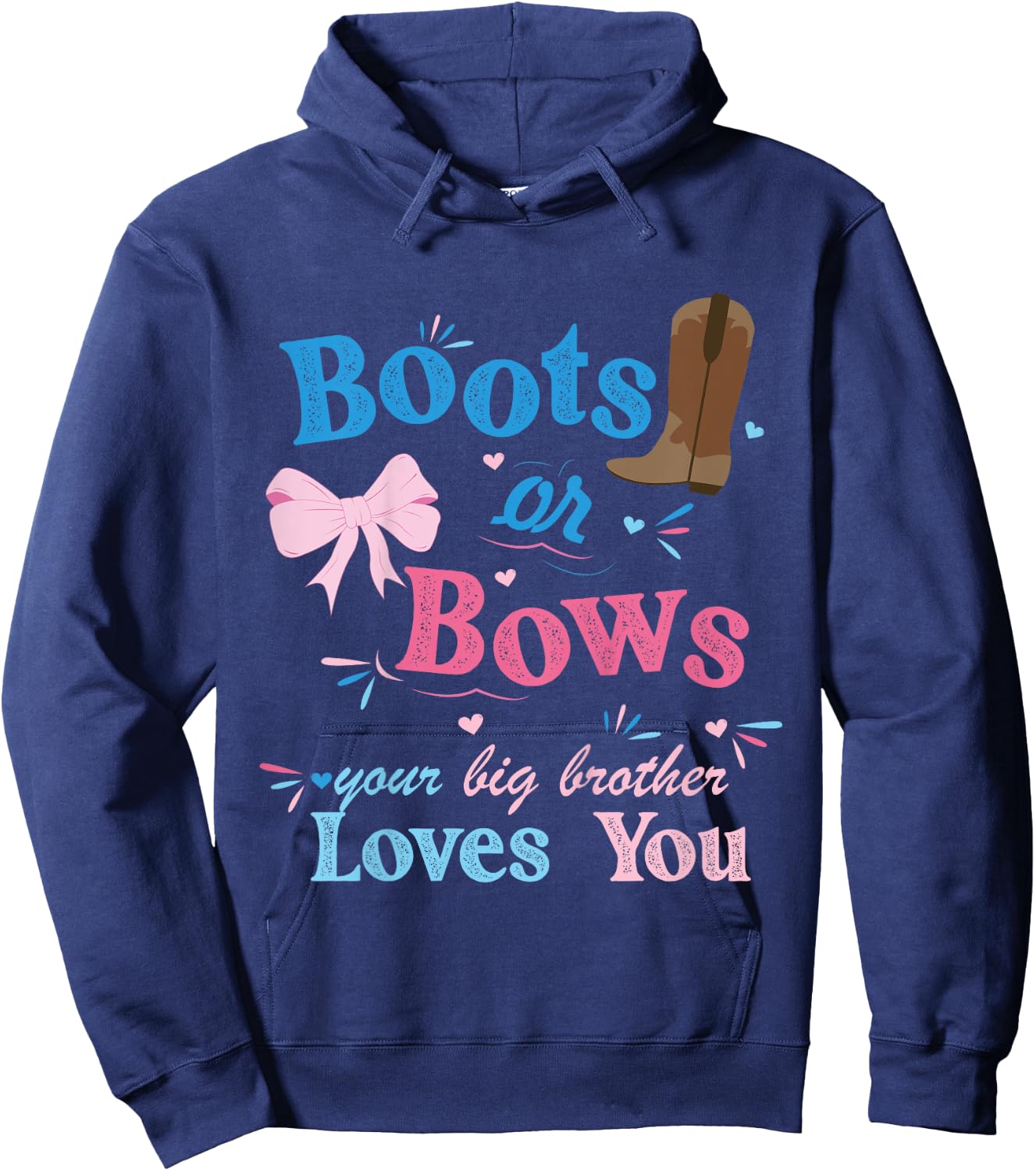 Kids Boots Or Bows Your Big Brother Loves You Gender Reveal Party Hoodie - Hoodie | Navy