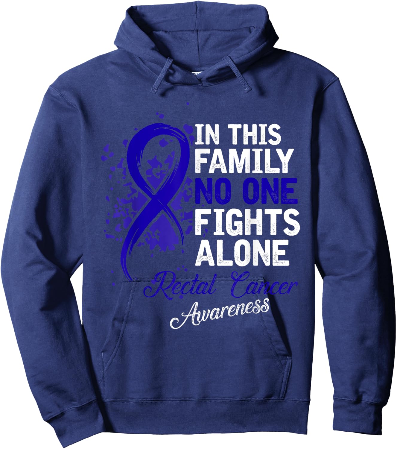 In This Family No One Fights Alone Shirt Rectal Cancer Gift Hoodie - Hoodie | Navy