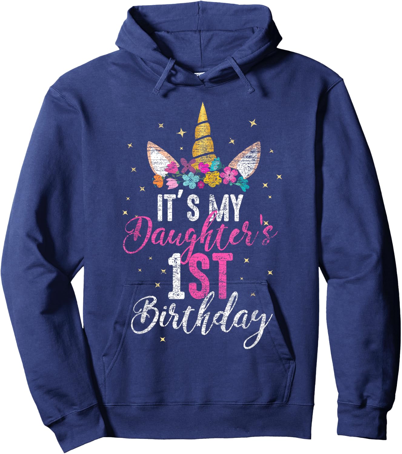 Its My Daughters 1st Birthay Girl Gift Unicorn Birthday Hoodie - Hoodie | Navy