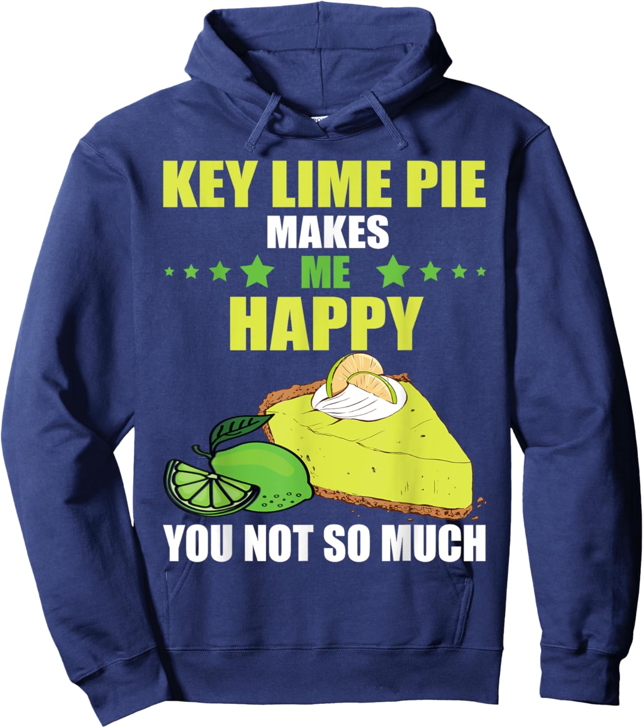 Key Lime Pie Makes Me Happy Lime Pie Baker Tart Lemon Hoodie - Hoodie | Navy