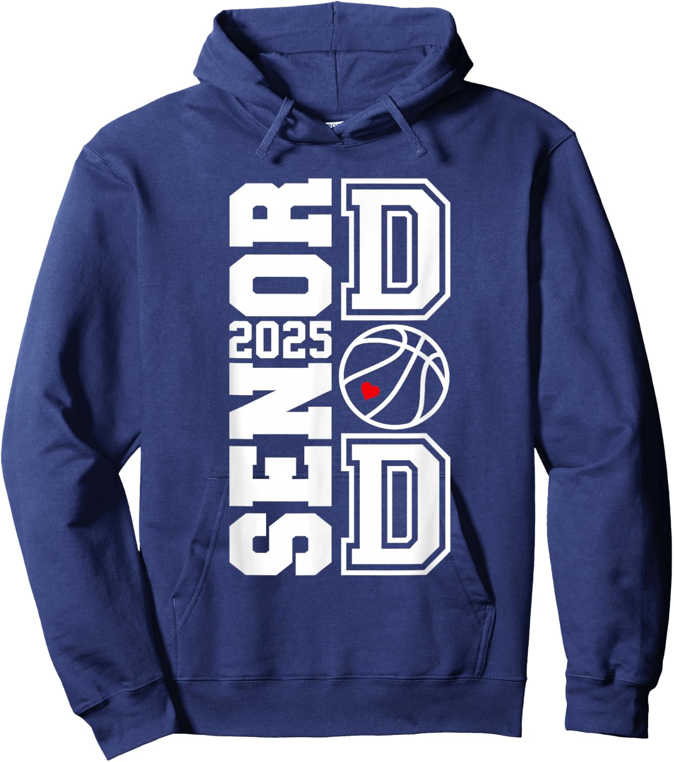 Proud Dad Of A 2025 Senior Graduate Basketball Hoodie - Hoodie | Navy