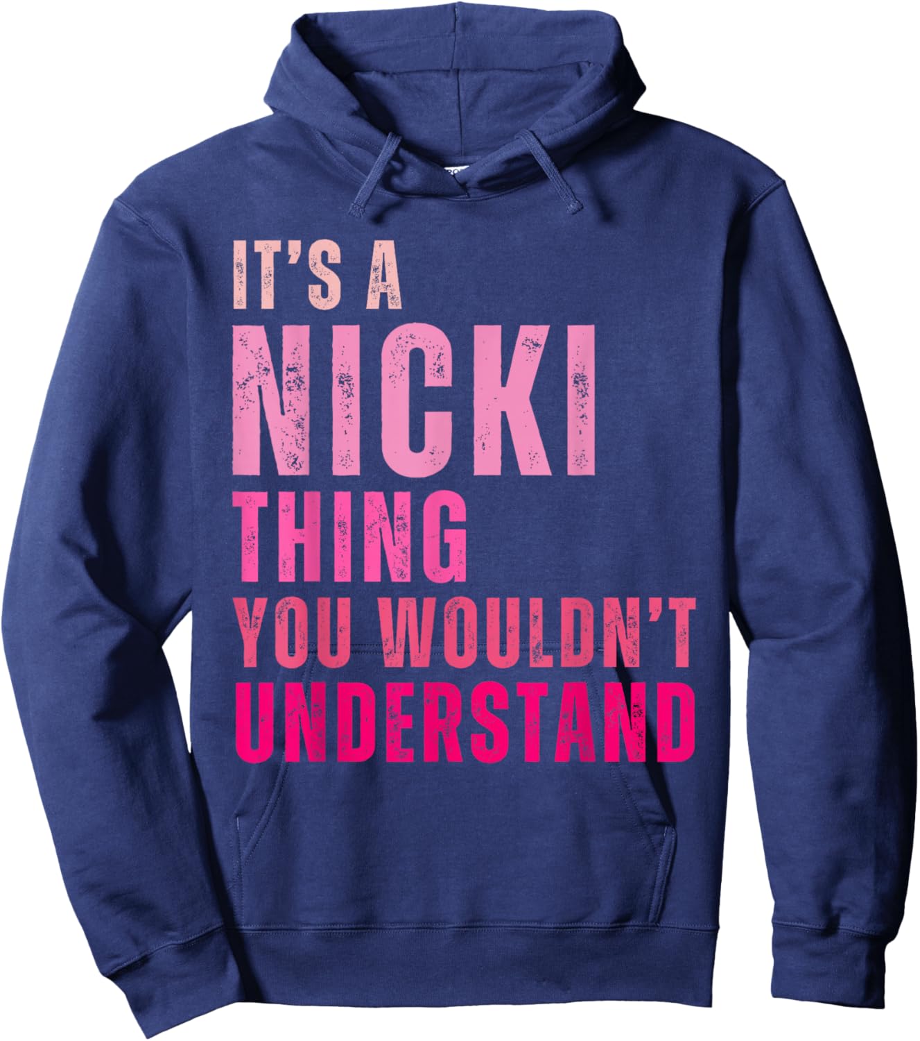 It's A Nicki Thing You Wouldn't Understand Nicki Vintage Hoodie - Hoodie | Navy