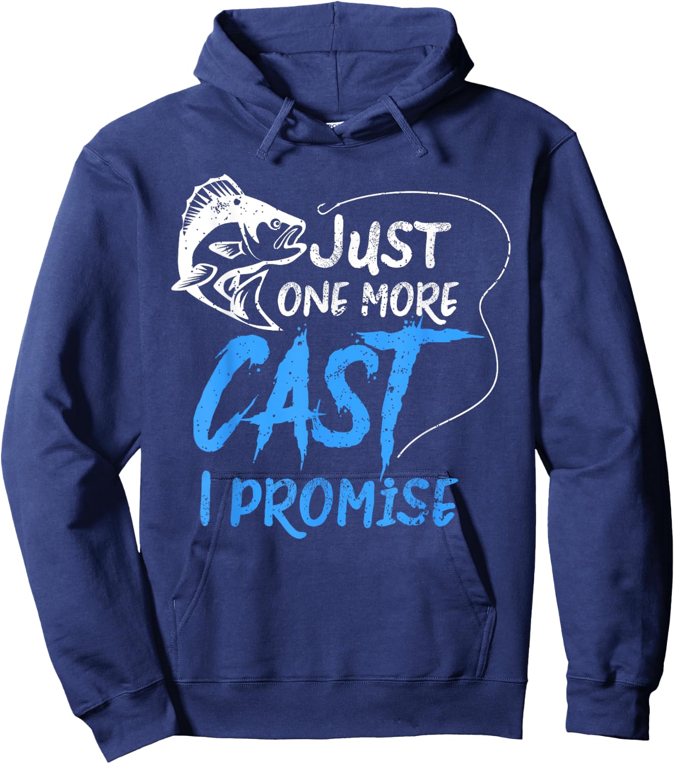 Just One More Cast I Promise Fishing Angler Gift Hoodie - Hoodie | Navy