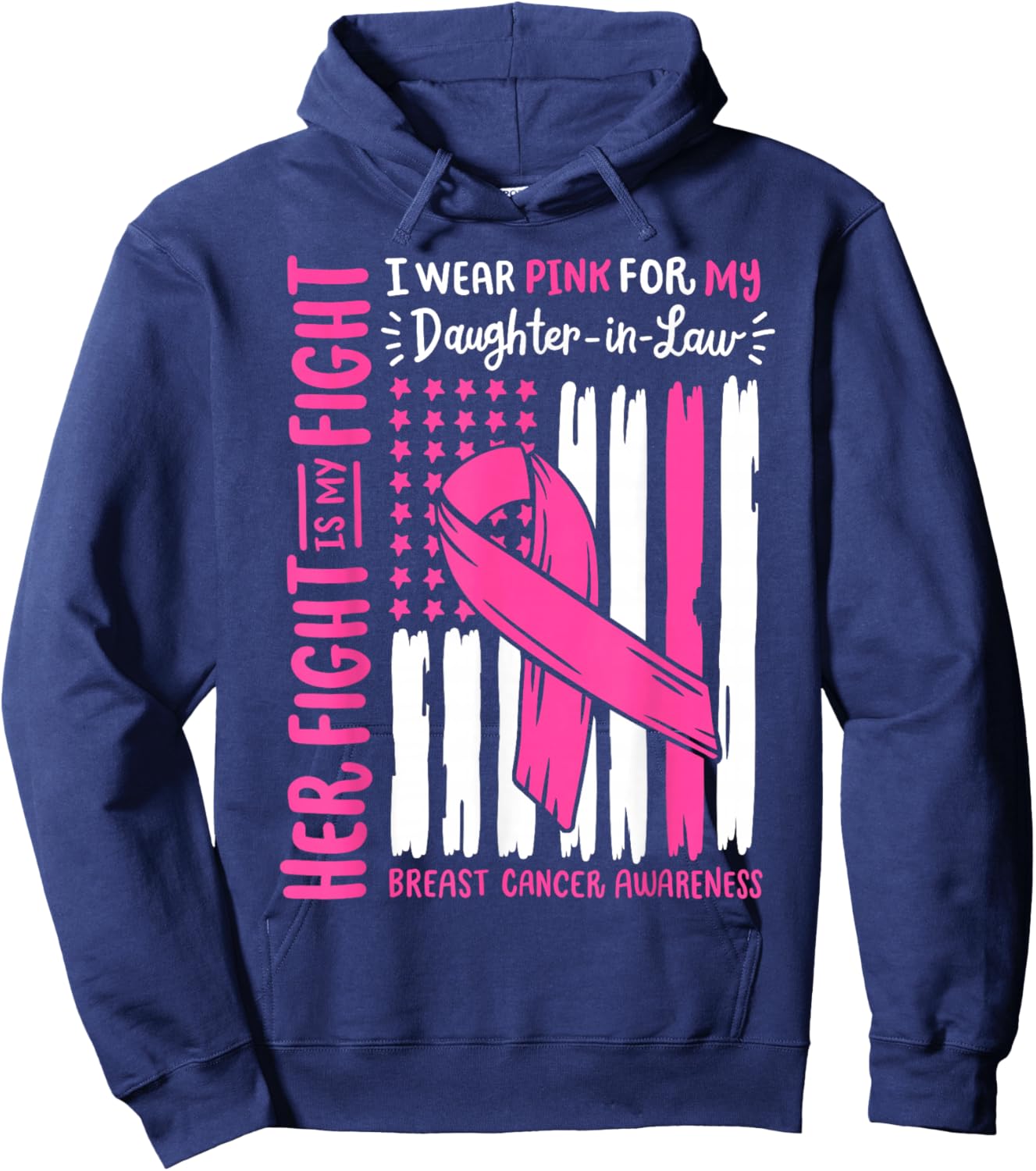 Breast Cancer Wear Pink Daughter in Law Her Fight My Fight Hoodie - Hoodie | Navy