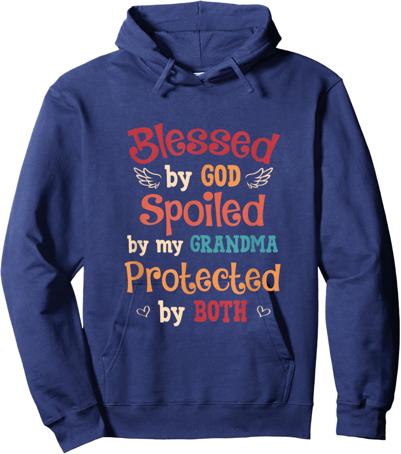 Blessed By God Spoiled By My Grandma Protected By Both Hoodie - Hoodie | Navy