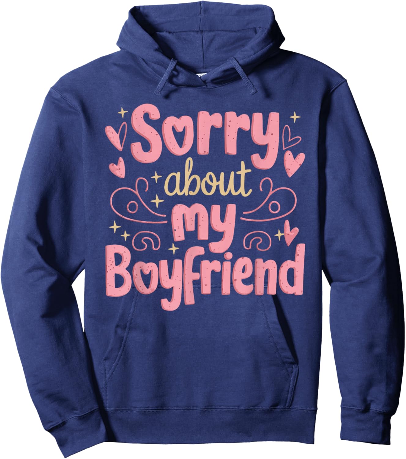 Sorry About My Boyfriend Hoodie - Hoodie | Navy