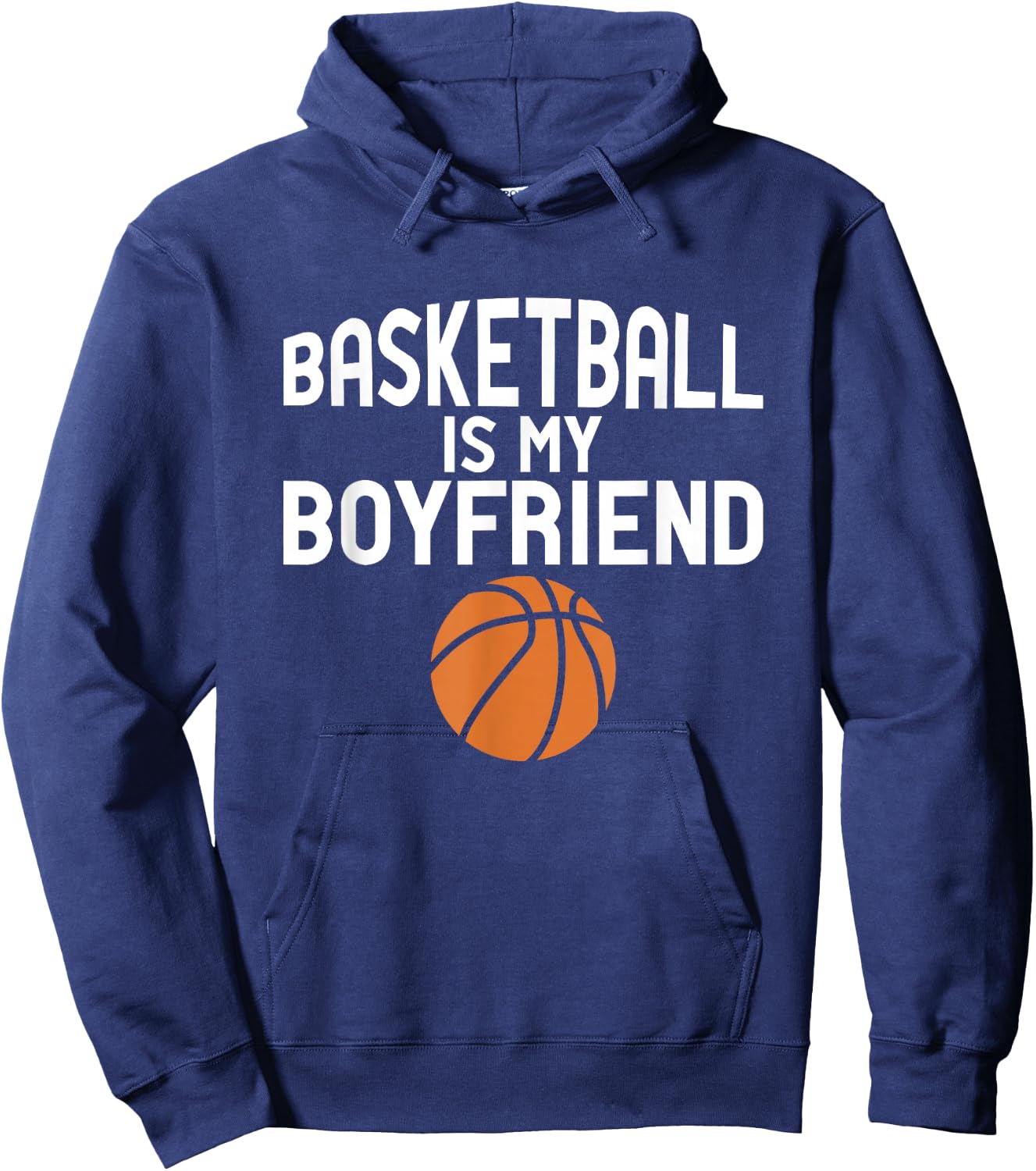 Basketball Player Quotes - Basketball Is My Boyfriend Hoodie - Hoodie | Navy