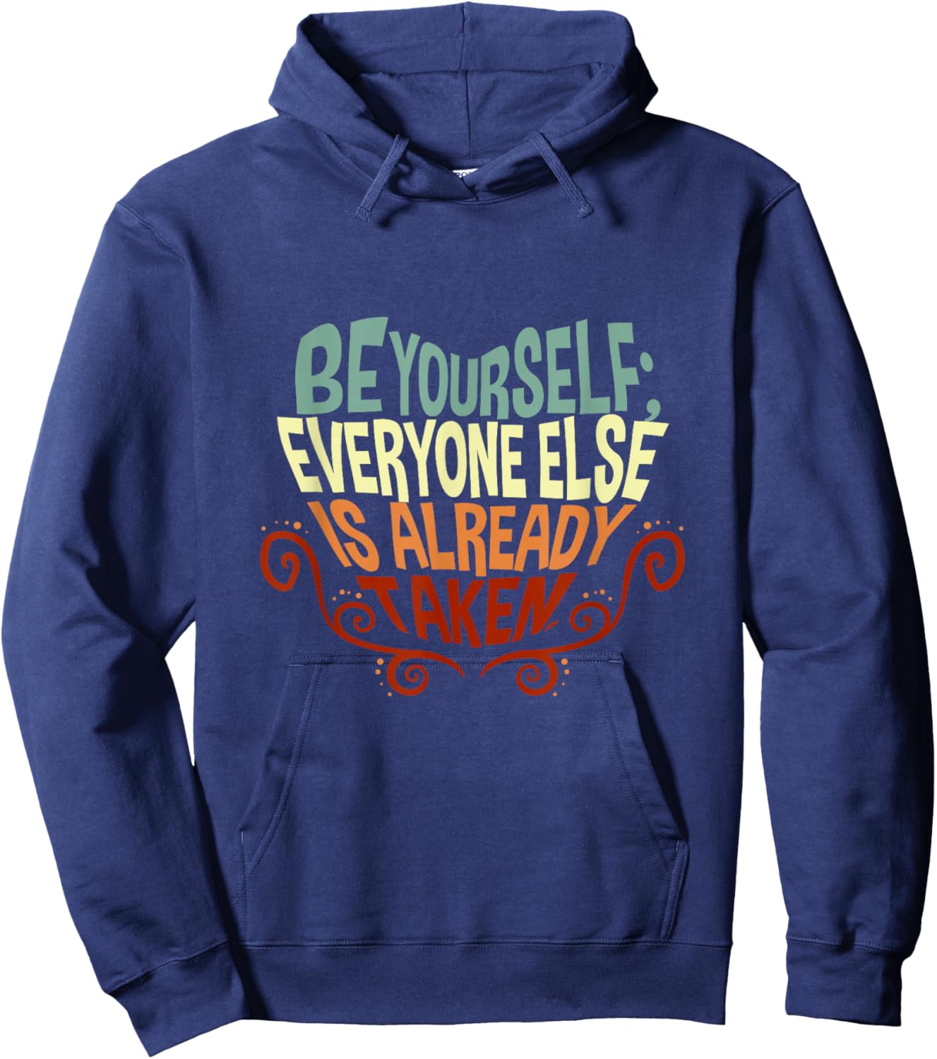 Be yourself everyone else is already taken Hoodie - Hoodie | Navy