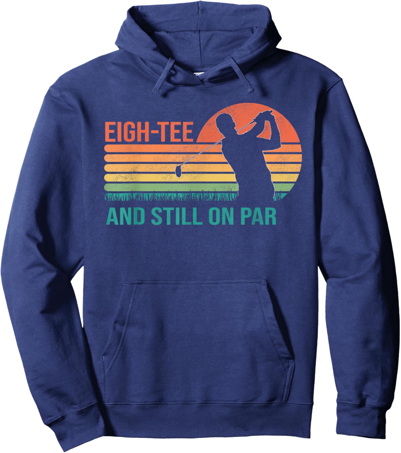 Funny 80th Birthday Golf Golfer Eigh- and Still on Par Hoodie - Hoodie | Navy