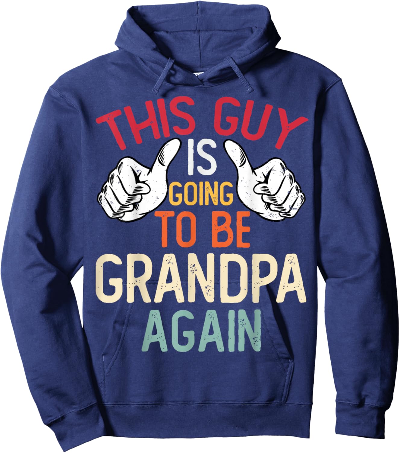 This Guy Is Going to Be Grandpa Again - Baby Announcement Hoodie - Hoodie | Navy