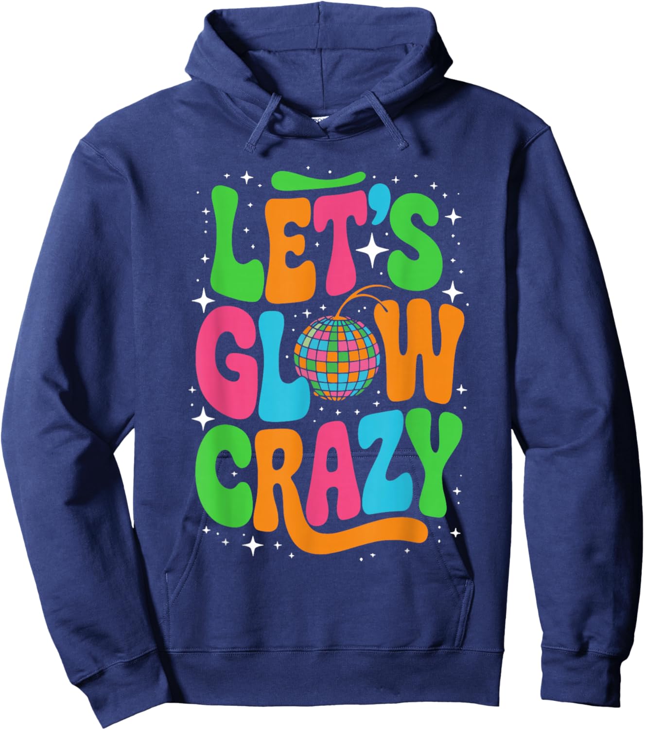Let's Glowing Crazy In My Glowing Era Team Party Matching Hoodie - Hoodie | Navy