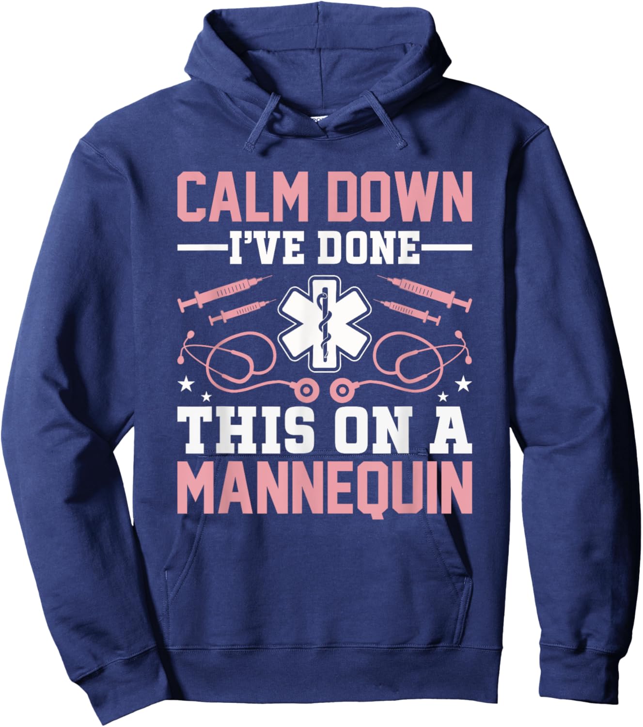 Calm Down I've Done This On A Mannequin EMT Paramedic EMS Hoodie - Hoodie | Navy