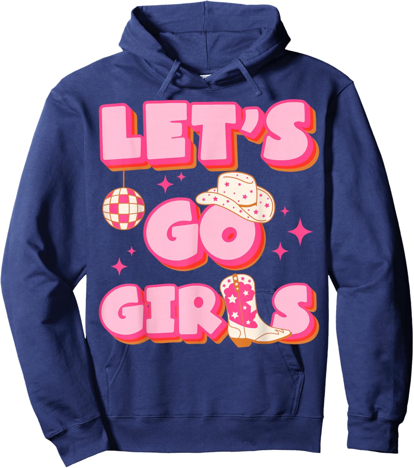 Let's Go Girls Western Cowgirl Party Fun Hoodie - Hoodie | Navy