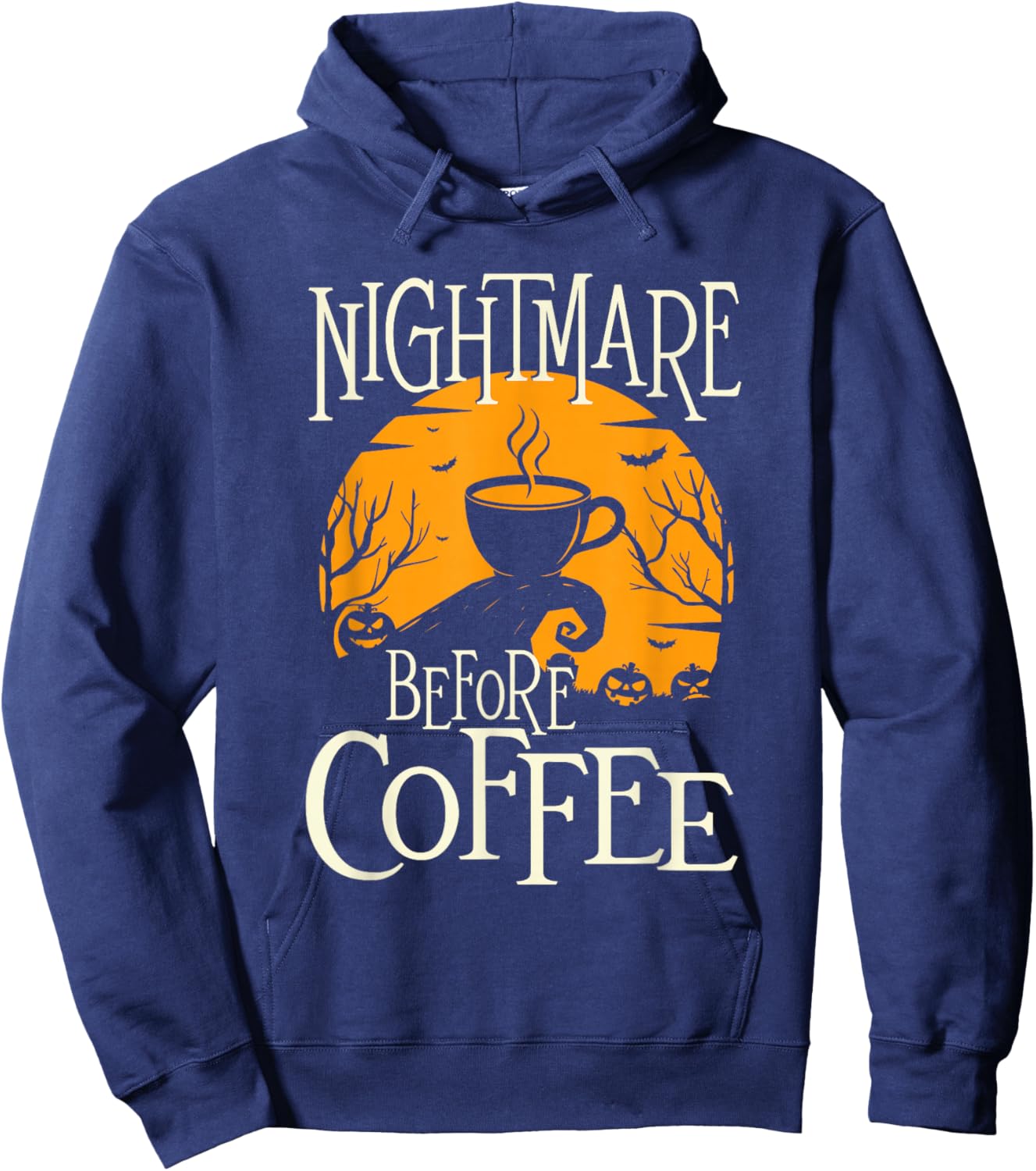 Nightmare Before Coffee - Coffee Lover Caffeine Lover Hoodie - Hoodie | Navy