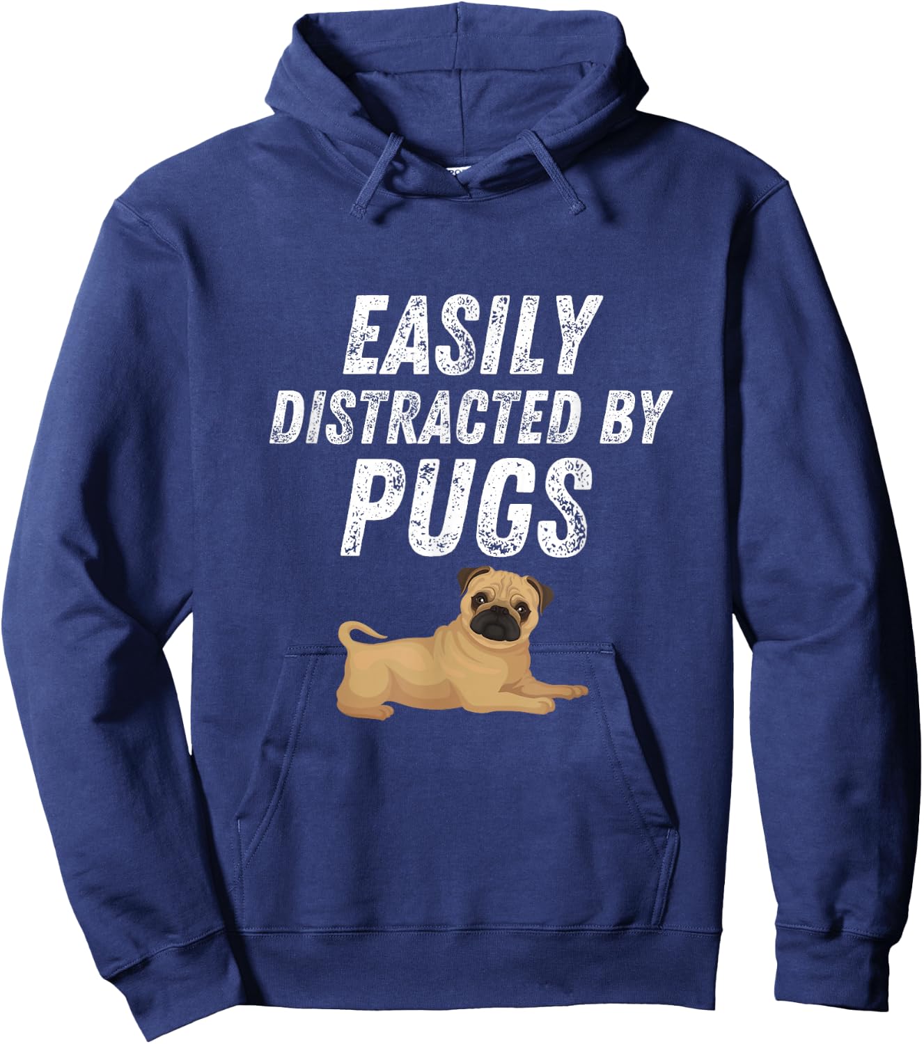 Easily Distracted By Pugs Shirt Funny Pug Lover Humor Hoodie - Hoodie | Navy