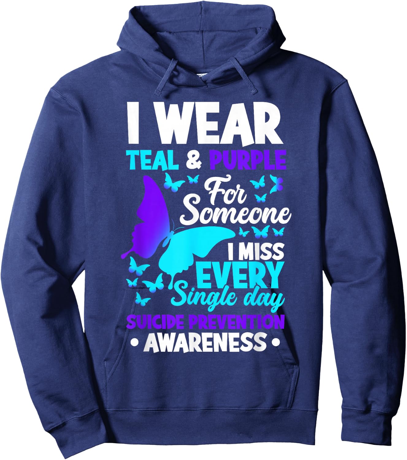 I Wear Teal & Purple For Someone I Miss Suicide Prevention Hoodie - Hoodie | Navy