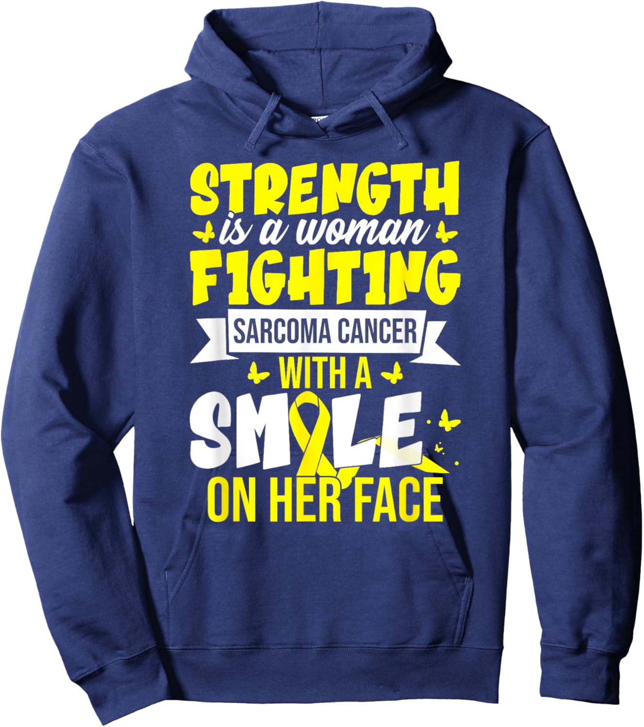 Strength Is A Woman Fighting Sarcoma Cancer Hoodie - Hoodie | Navy
