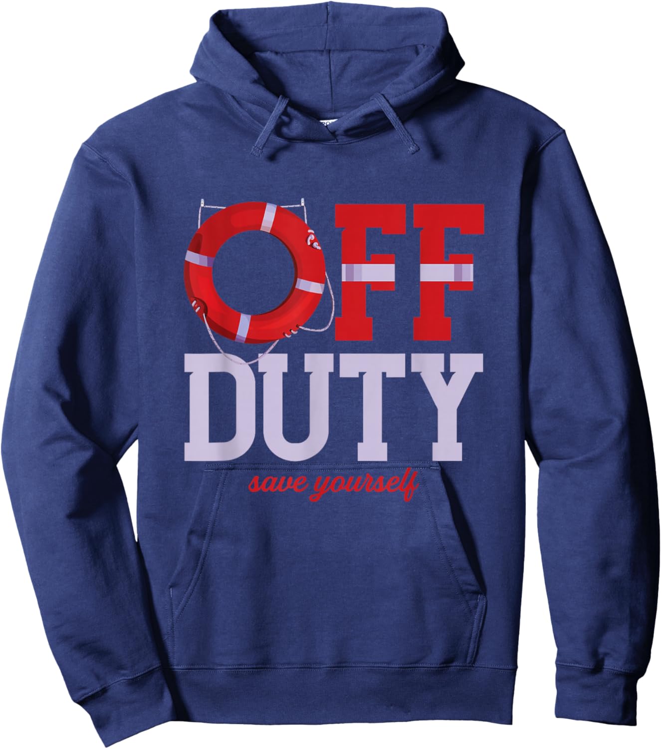 Off Duty Save Yourself | Lifeguards Life Ring | Swimming Hoodie - Hoodie | Navy