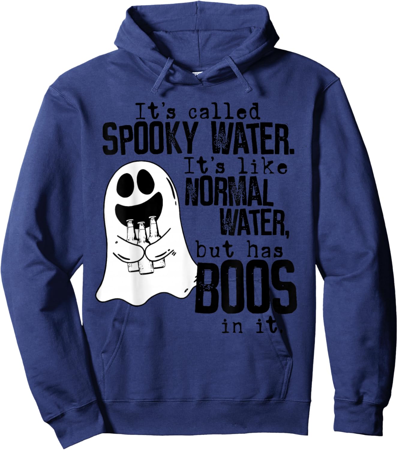 Its called spooky water like normal water Drinking Halloween Hoodie - Hoodie | Navy
