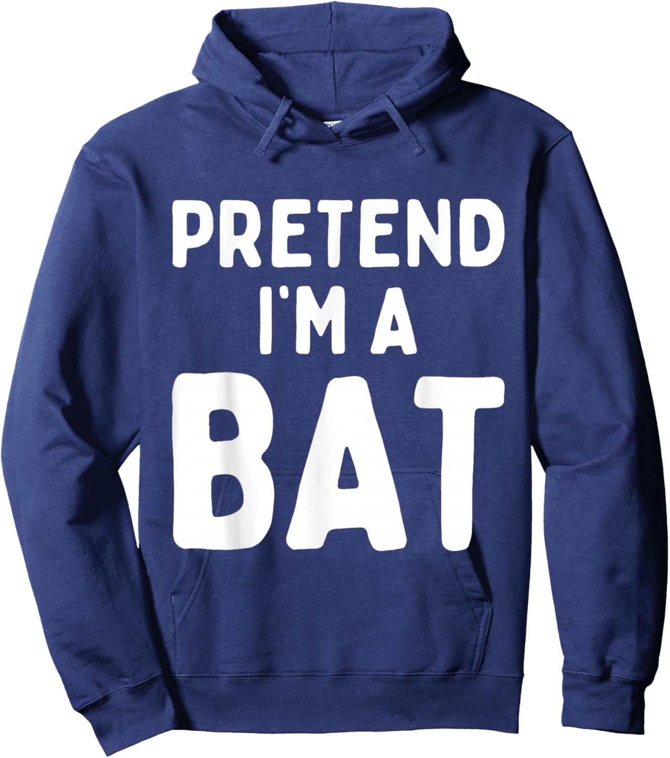Pretend I'm A Bat Funny Lazy Easy Halloween Costume Cosplay Hoodie - Hoodie | Navy