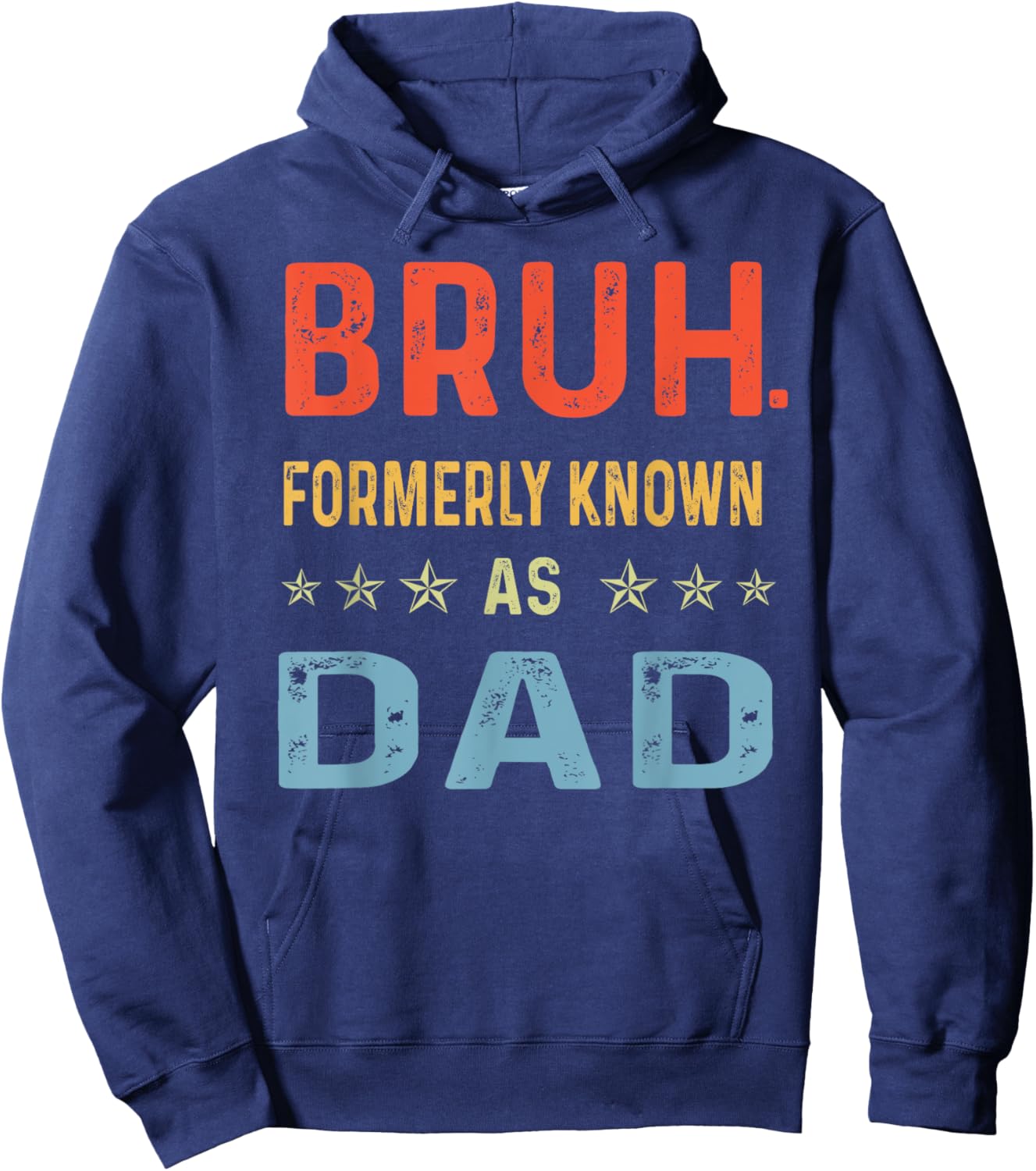 Fathers Day dad funny Bruh Formerly Known As dad papa Hoodie - Hoodie | Navy
