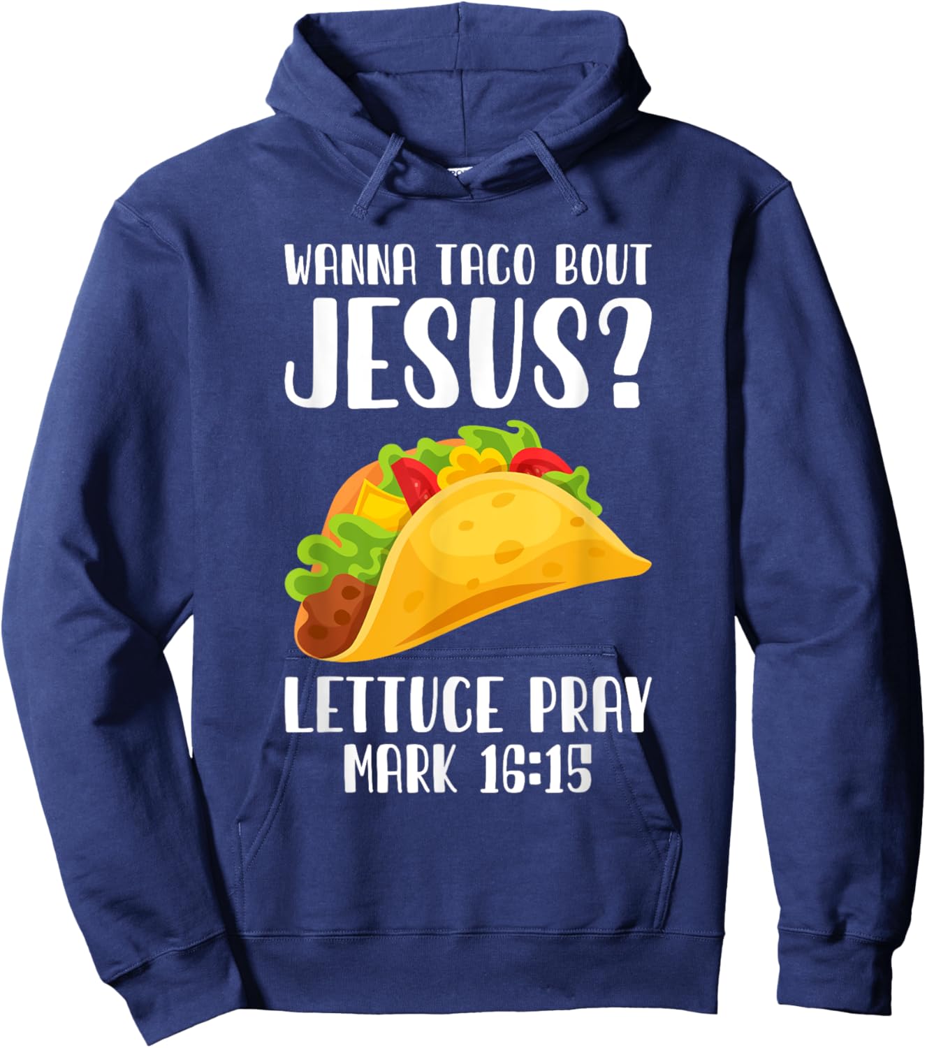 Wanna Taco Bout Jesus Cinco De Mayo Women Men Christian Hoodie - Hoodie | Navy