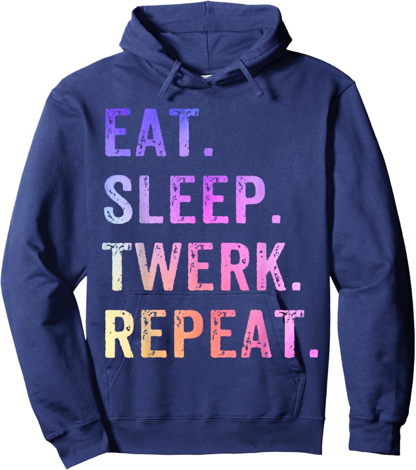 Eat Sleep Twerk Repeat Twerk Queen Twerking Hoodie - Hoodie | Navy