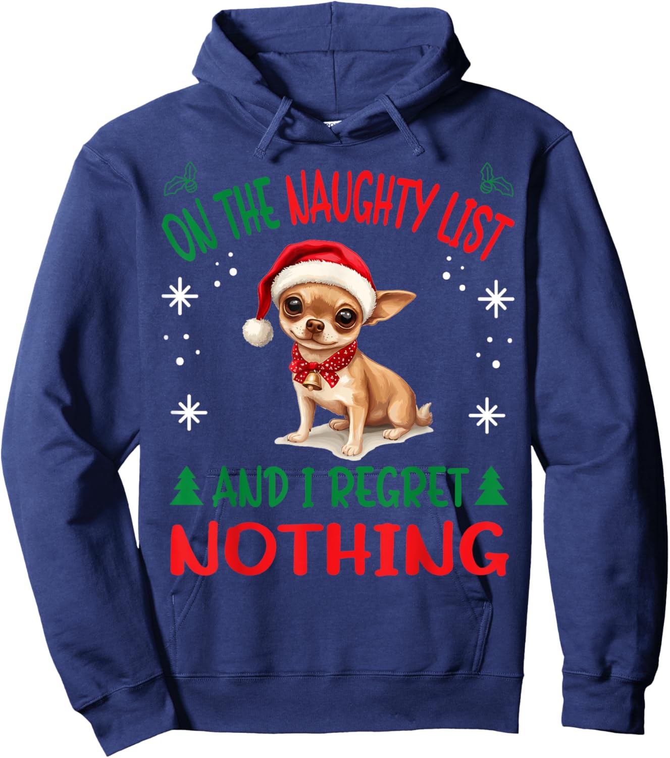 Cute Chihuahua Chiwawa dog Dog Christmas On The Naughty List Hoodie - Hoodie | Navy