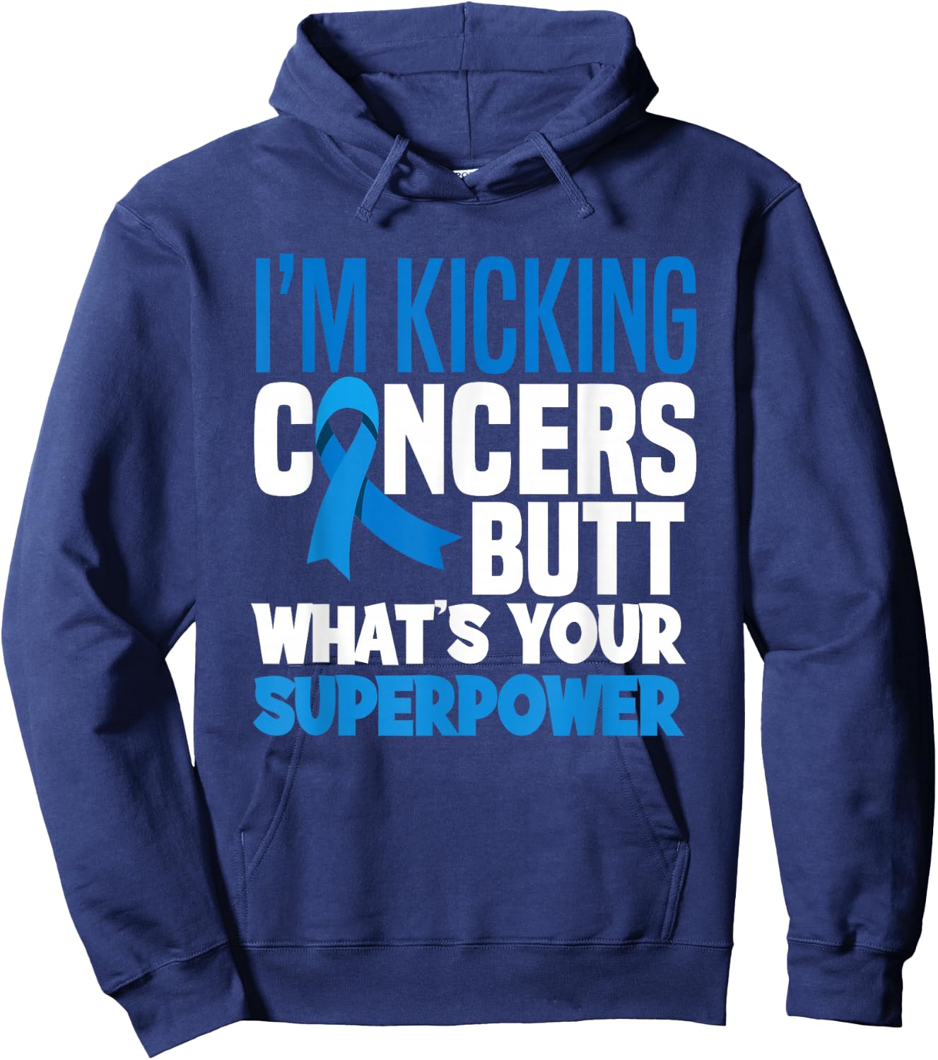 Colon Colorectal Cancer Awareness Apparel & Gifts I'm Kicking Cancers Butt Adult , Black, Small, Short Sleeve, Modern Classic, Cancer Awareness Hoodie - Hoodie | Navy
