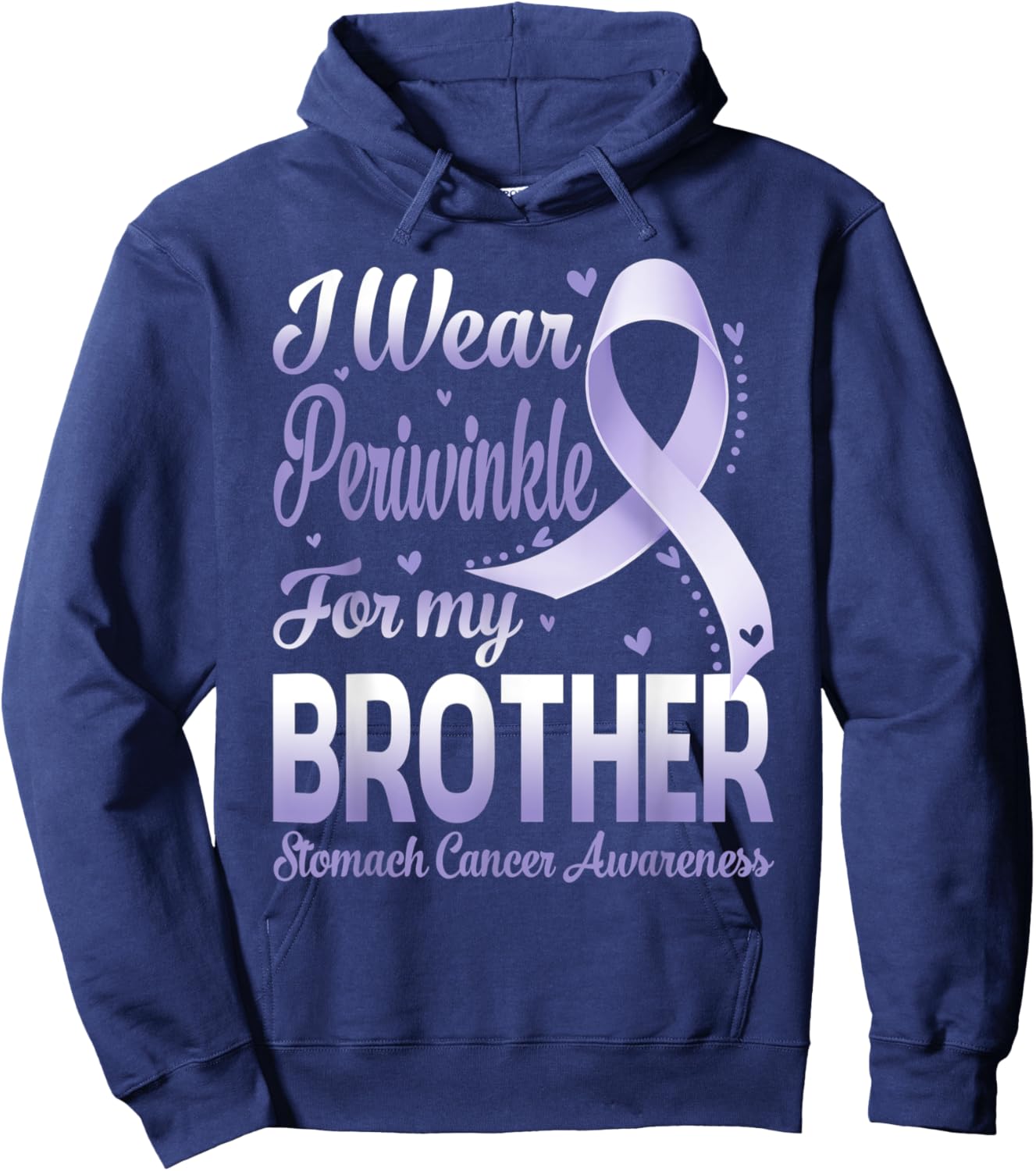I Wear Periwinkle For My Brother Stomach Cancer Awareness Hoodie - Hoodie | Navy