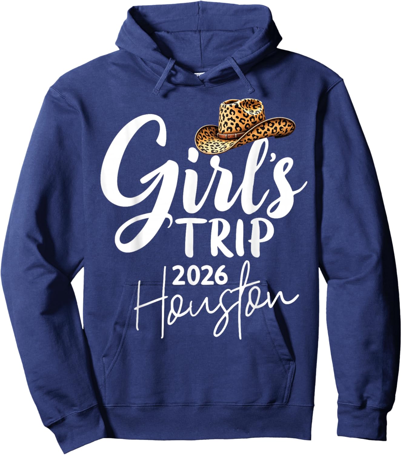 Girls Trip Houston 2026 Vacation Weekend Birthday Squad Hoodie - Hoodie | Navy