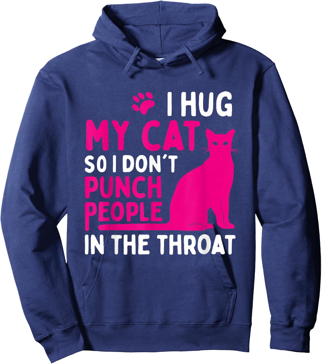 I Hug My Cat So I Don't Punch People - Cat Lover Small Hoodie - Hoodie | Navy