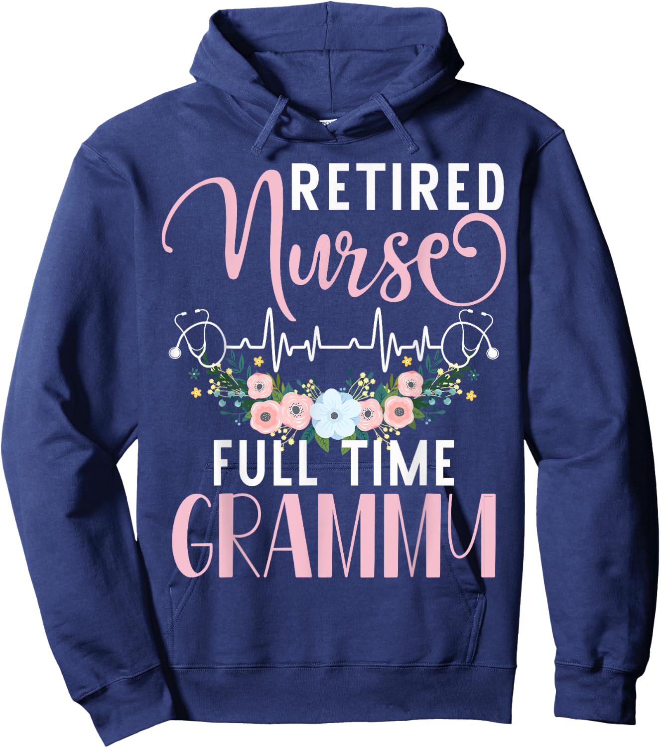 Retired Nurse Full Time Grammy Funny Retirement Mothers Day Hoodie - Hoodie | Navy