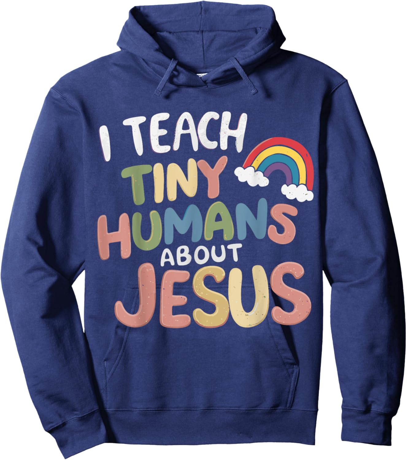 I Teach Tiny Humans About Jesus Hoodie - Hoodie | Navy