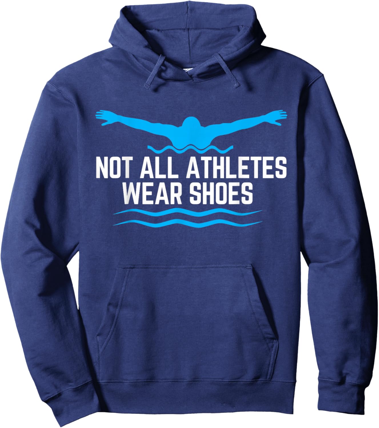 Not All Athletes Wear Shoes Funny Swimmers Hoodie - Hoodie | Navy