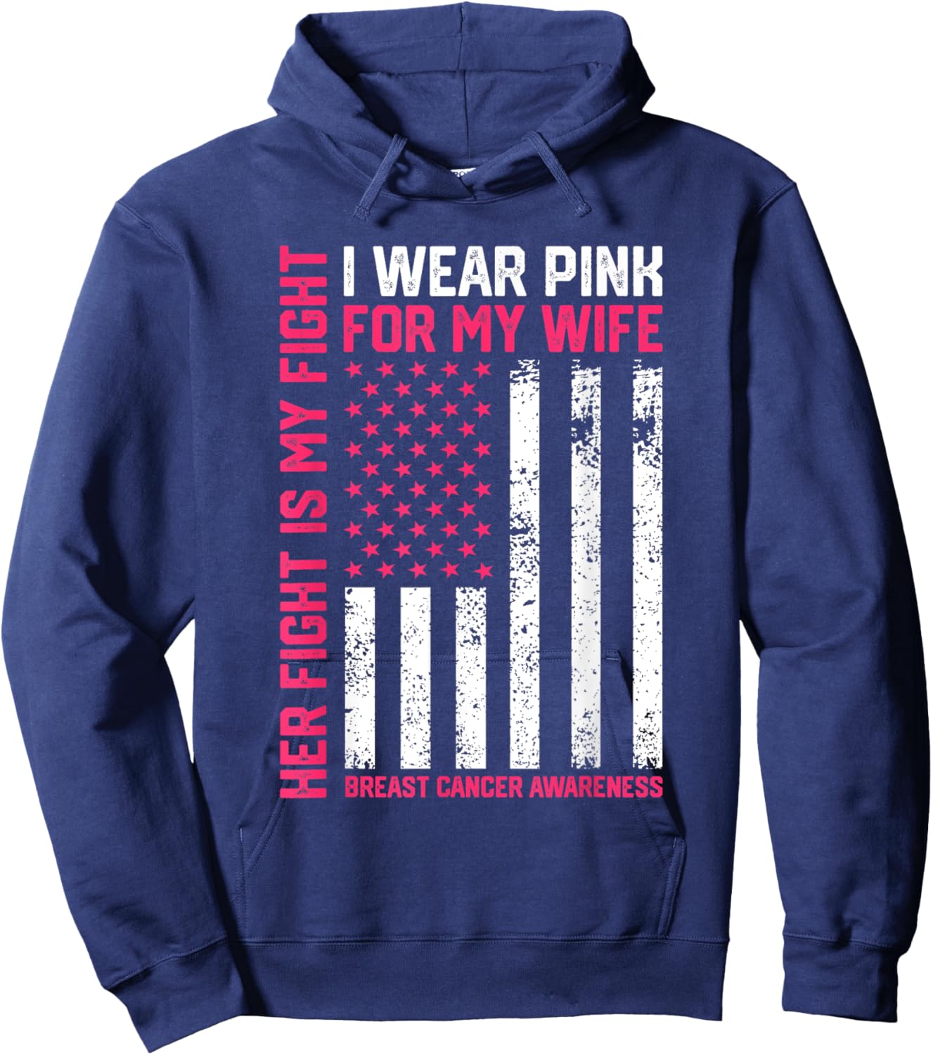 Breast Cancer Her Fight Is My Fight I Wear Pink Wife Breast Hoodie - Hoodie | Navy
