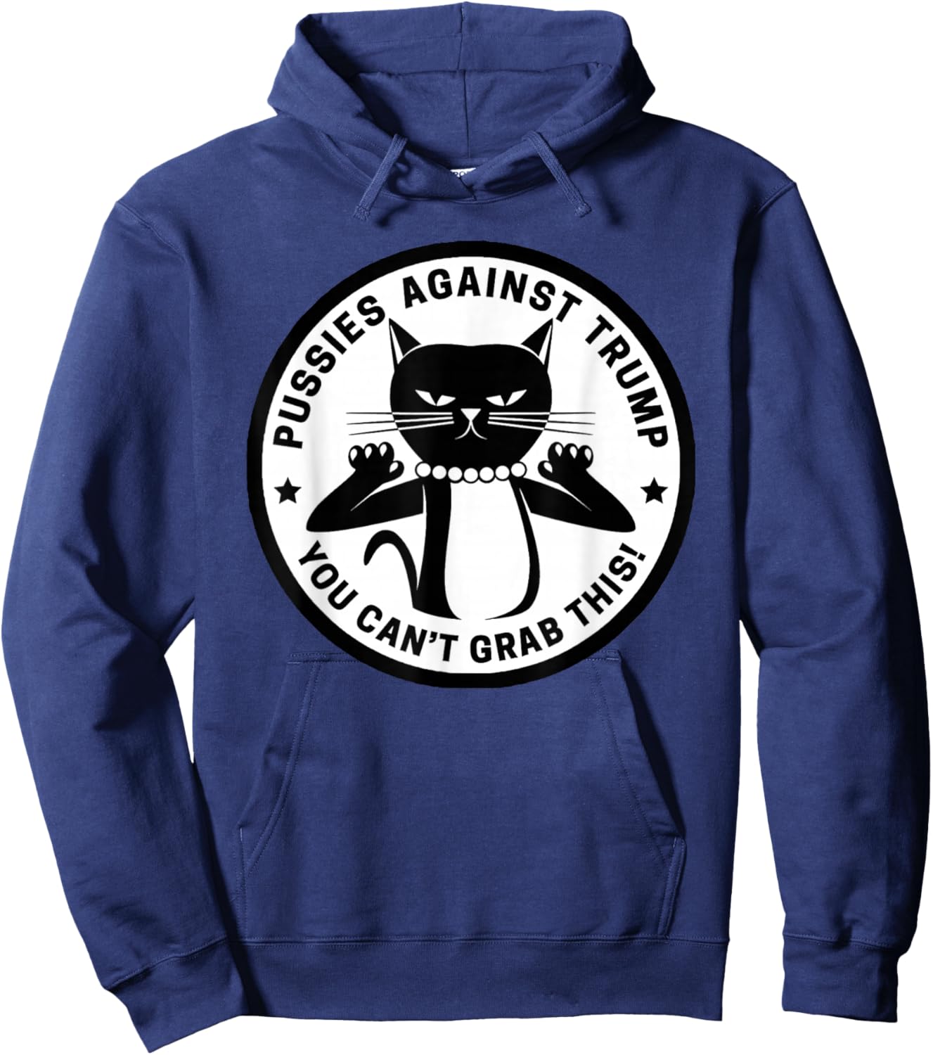 Pussycats Against Trump - You Can't Grab This (white) Hoodie - Hoodie | Navy