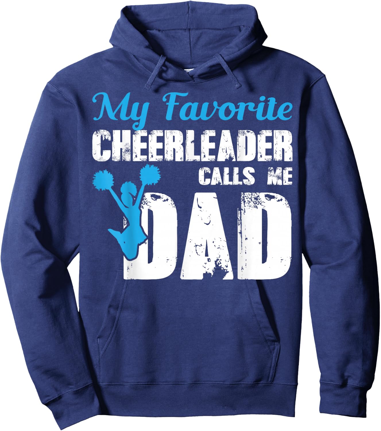 My Favorite Cheerleader Calls Me Dad Funny Cheer Dad Hoodie - Hoodie | Navy