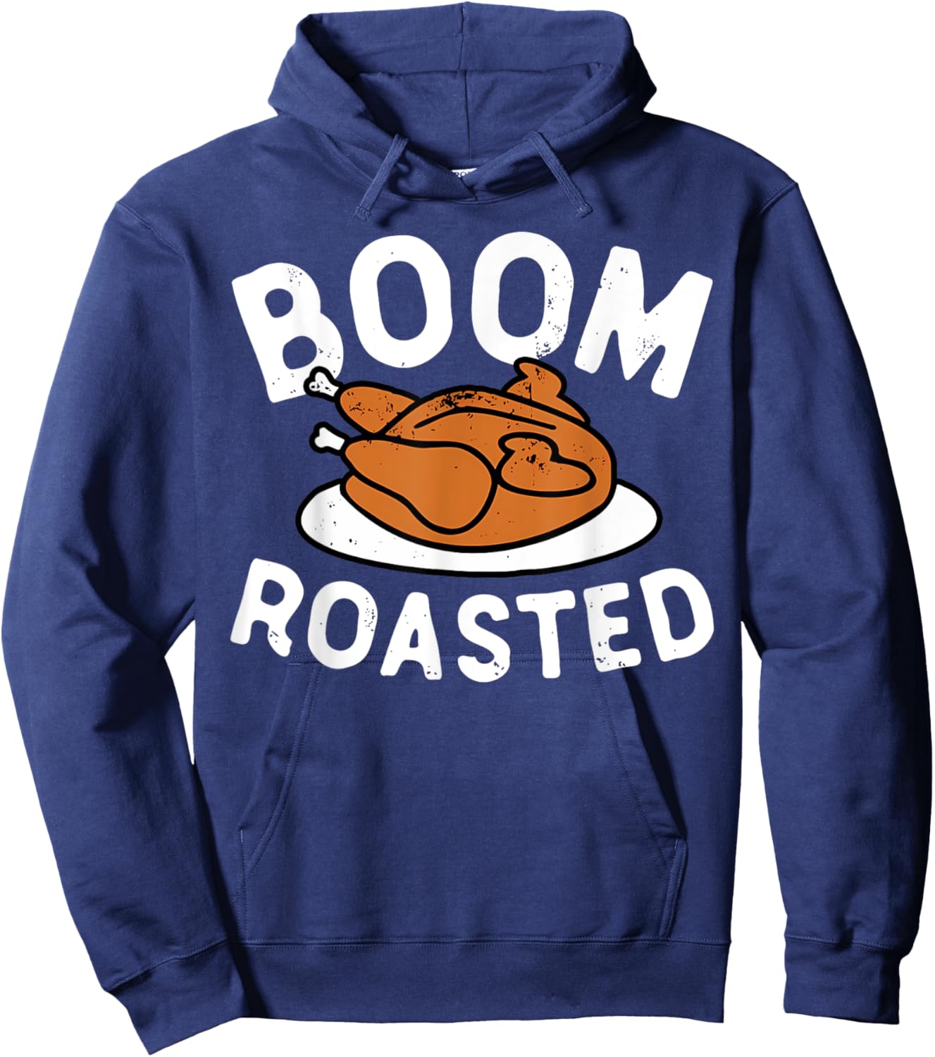 Boom Roasted Turkey Food Funny Thanksgiving Family Men Women Hoodie - Hoodie | Navy