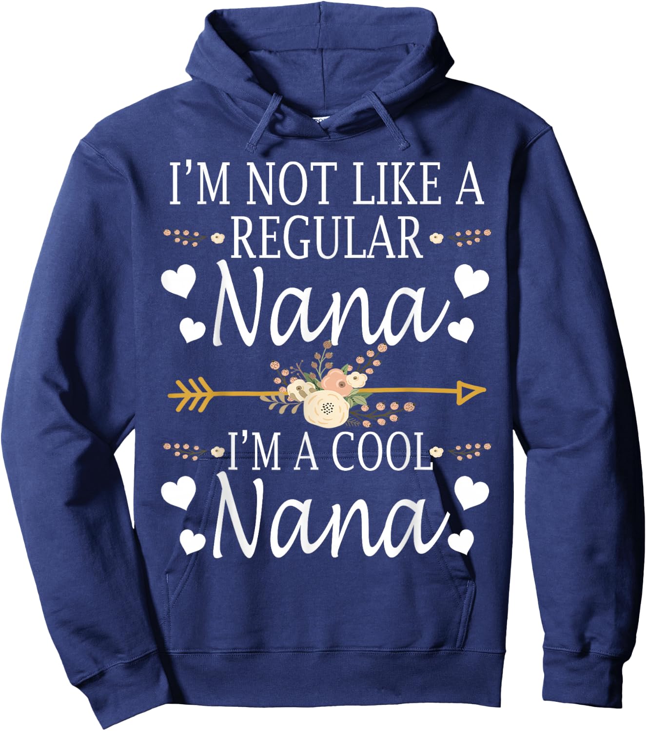 I'm Not Like A Regular Nana I'm A Cool Nana Mother's Day Hoodie - Hoodie | Navy